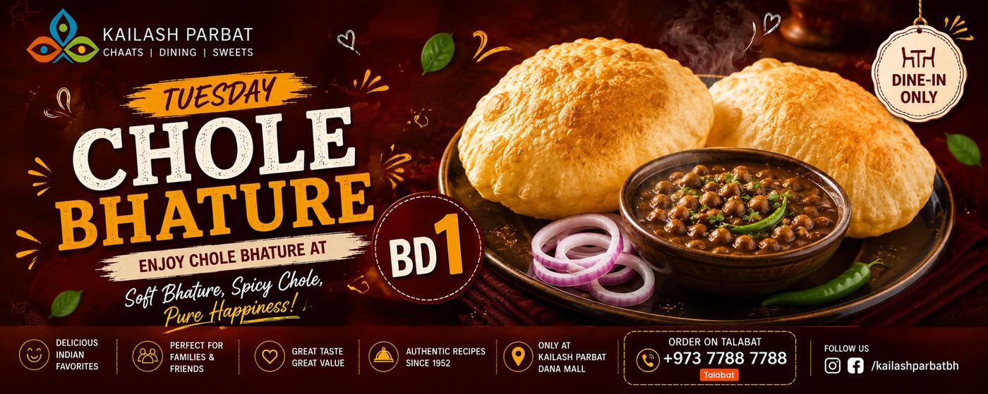 Tuesday Chole Bhature BD 1 — Kailash Parbat Bahrain
